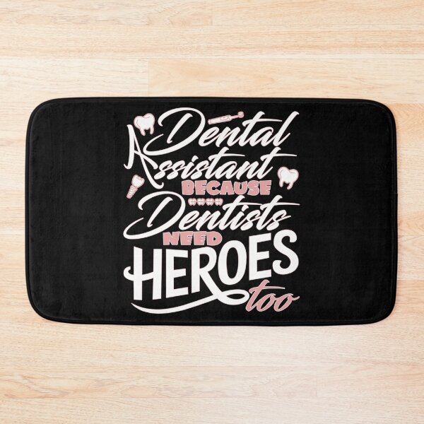 Item preview, Funny Dental Assistant Because Dentists Need Heroes Too designed and sold by 07Art.