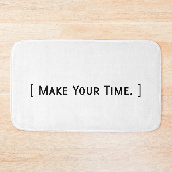 Item preview, [MAKE YOUR TIME.], Unique designed and sold by villacreativa.