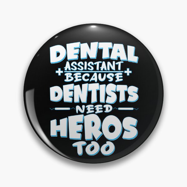 Item preview, Funny Dental Assistant Because Dentists Need Heroes Too designed and sold by 07Art.