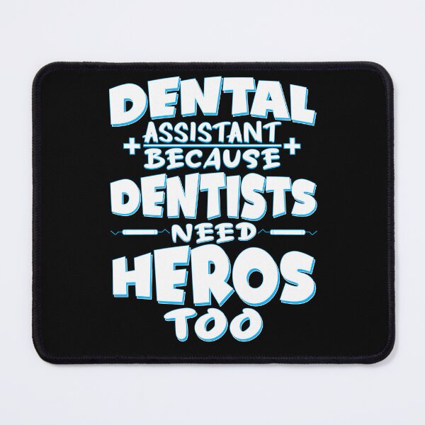 Item preview, Funny Dental Assistant Because Dentists Need Heroes Too designed and sold by 07Art.