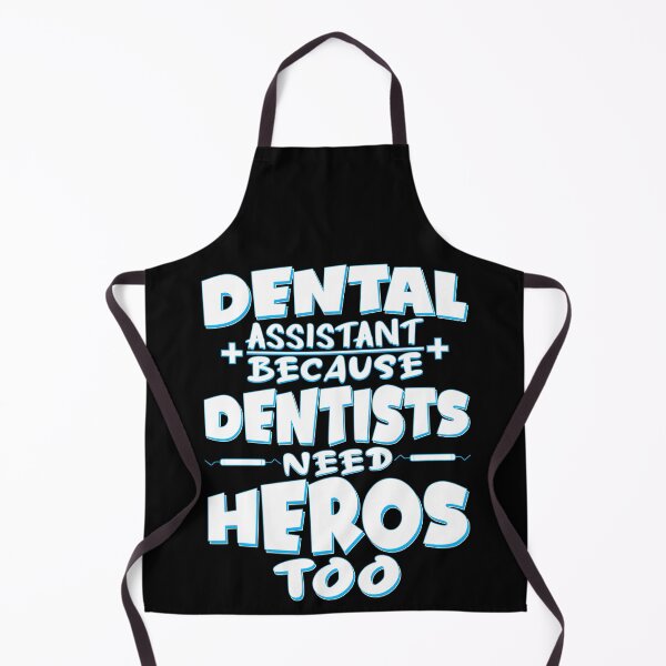 Item preview, Funny Dental Assistant Because Dentists Need Heroes Too designed and sold by 07Art.