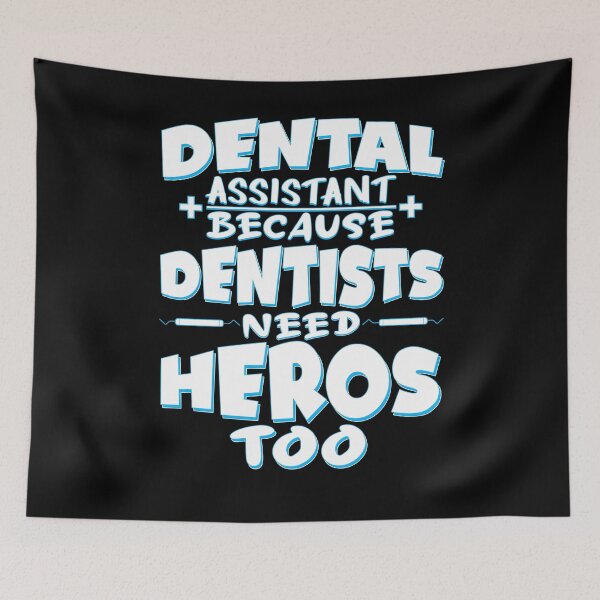 Item preview, Funny Dental Assistant Because Dentists Need Heroes Too designed and sold by 07Art.