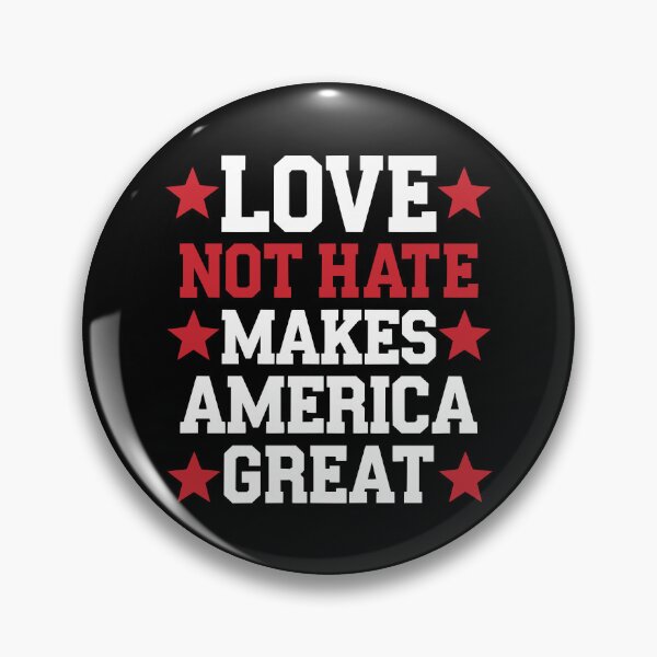Item preview, Funny Love Not Hate Makes America Great Tee designed and sold by My Kozy Shoppe.
