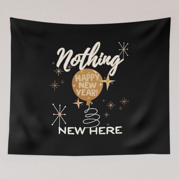 Item preview, Funny New Year Nothing New Here designed and sold by SunandShade.
