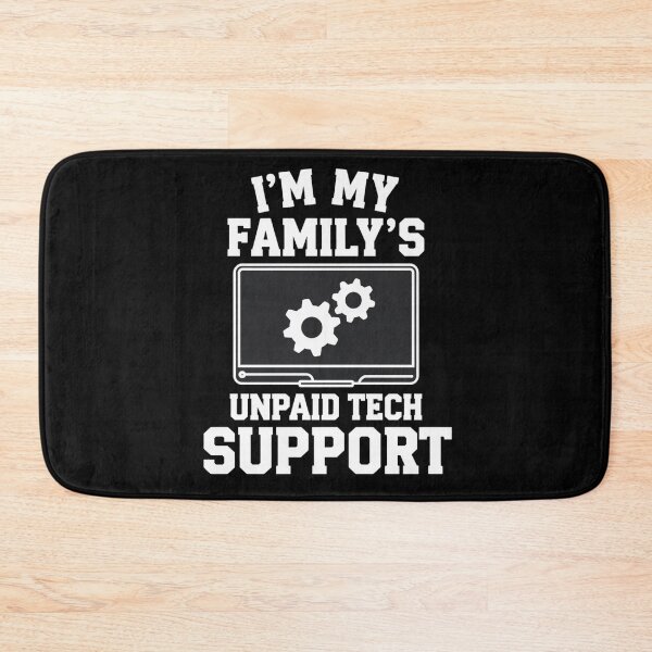 Item preview, I'm My Family's Unpaid Tech Support Funny Computer Engineer designed and sold by MN-SHOP-Designs.