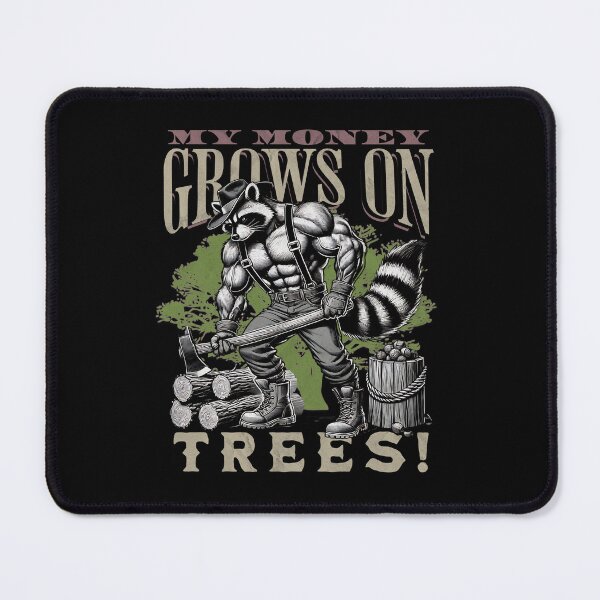 Item preview, MY MONEY GROWS ON TREES - MUSCULAR LUMBERJACK RACCOON designed and sold by justyna-s28.