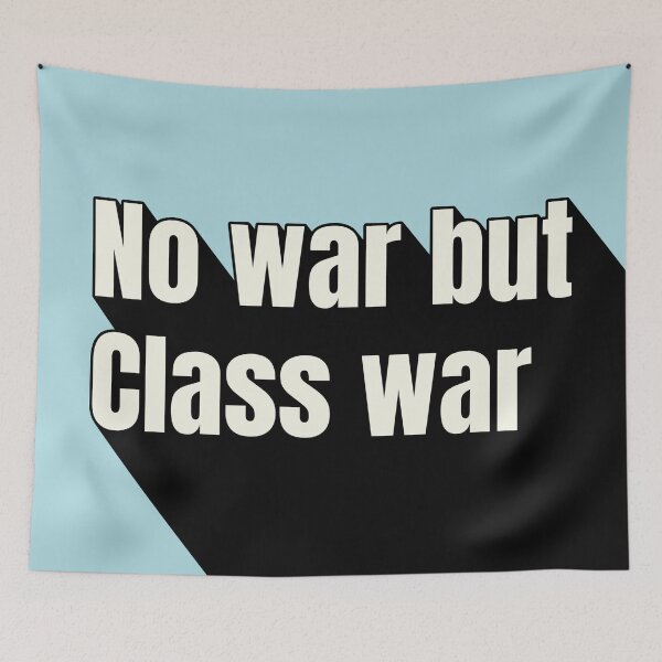 Item preview, No War But Class War | Modern Typography | Activism design  designed and sold by Epic--Art.