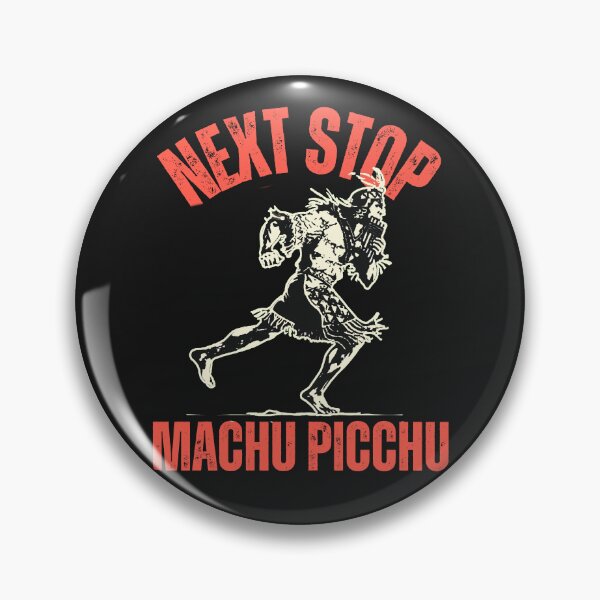 Item preview, Next Stop Machu Picchu Inca trail survivor ,Peruvian mountains Peru 2025 designed and sold by erozzz.