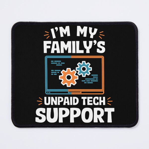 Item preview, I'm My Family's Unpaid Tech Support Funny Computer Engineer designed and sold by MN-SHOP-Designs.