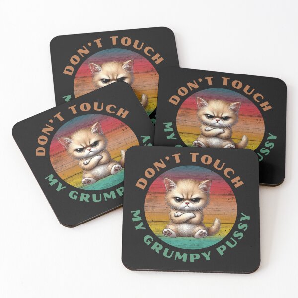 Item preview, Don't Touch My Grumpy Pussy Funny Adult Design designed and sold by Maggie Mustard.