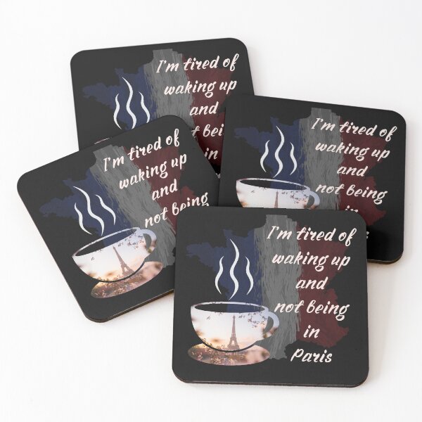 Item preview, I'm Tired Of Waking Up And Not Being In Paris designed and sold by Ver-Payah.