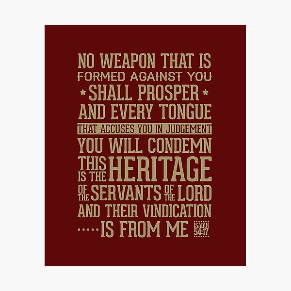 Isaiah 54 17 No Weapon Formed Shall Prosper Photographic Print