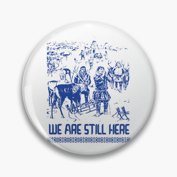 Item preview, We Are Still Here; Sami; Lapland; designed and sold by StickerApe.