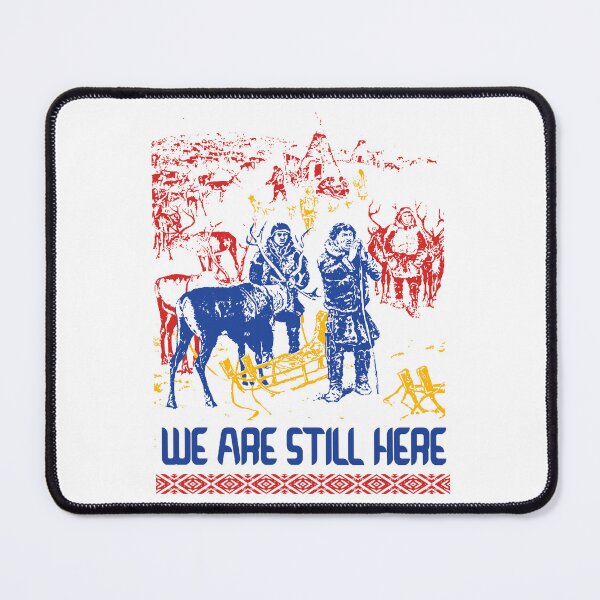 Item preview, We Are Still Here; Sami; Lapland; designed and sold by StickerApe.