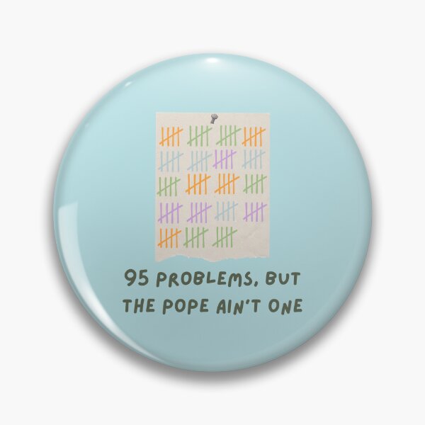 Item preview, 95 Theses 95 Problems, but the Pope Ain’t One designed and sold by PurpleLinenCo.