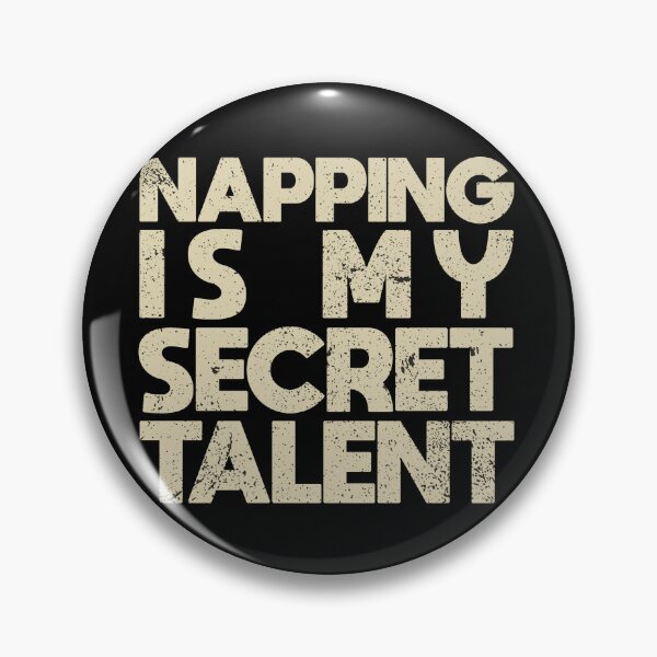 Item preview, Napping is my secret Talent love language funny sleeping lover designed and sold by REDDLINE.