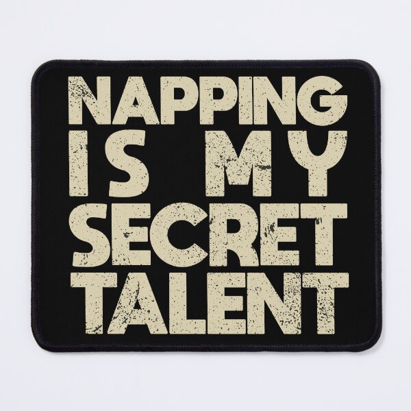 Item preview, Napping is my secret Talent love language funny sleeping lover designed and sold by REDDLINE.