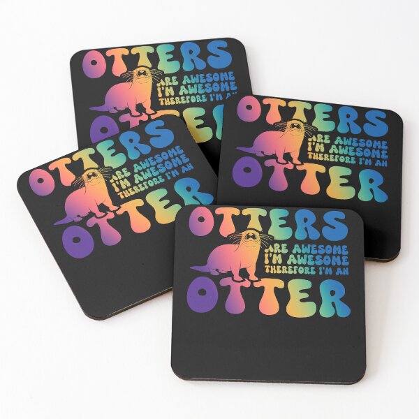 Item preview, Otters are Awesome I'm Awesome Therefore I'm An Otter Funny art designed and sold by REDDLINE.