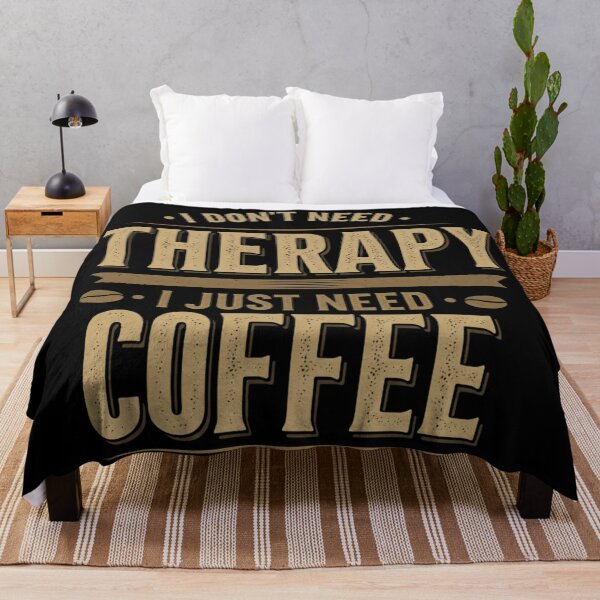 Item preview, I don't need therapy I just need coffee designed and sold by Coollzone.
