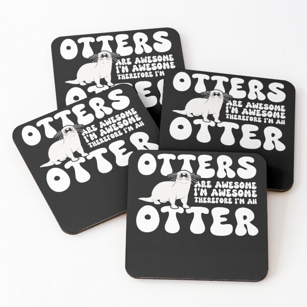 Item preview, Otters are Awesome I'm Awesome Therefore I'm An Otter Funny art designed and sold by REDDLINE.