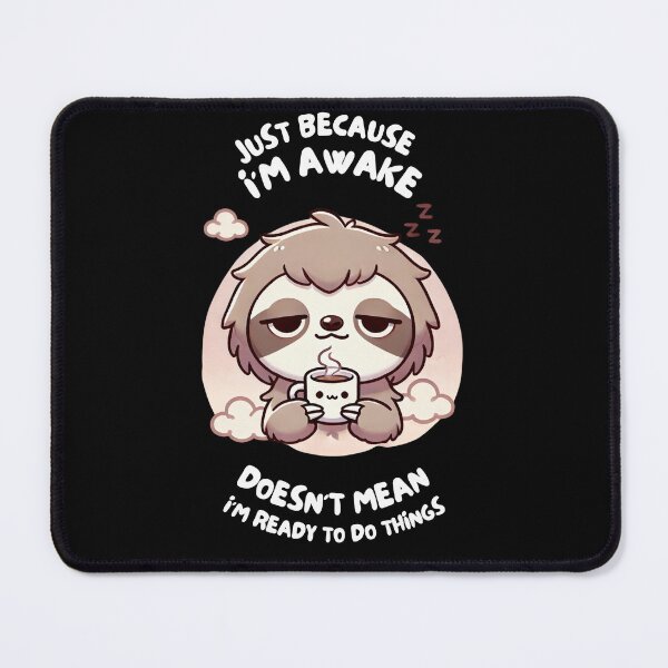 Item preview, Just Because I'm Awake Funny Lazy Baby Sloth designed and sold by ladyindigital.