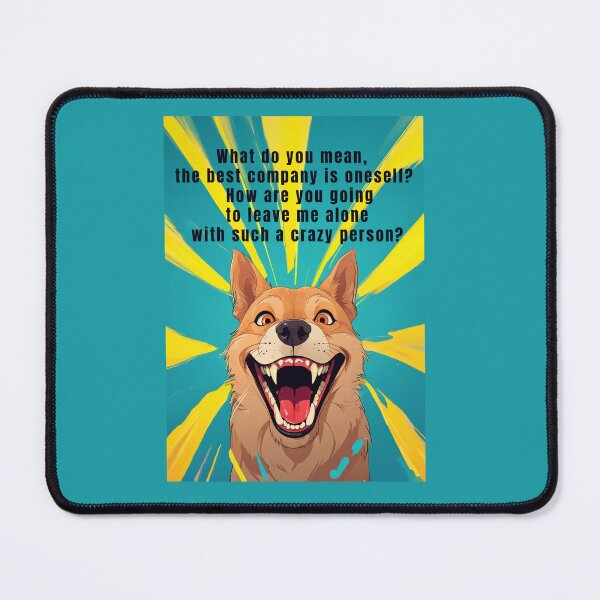 Item preview, Funny dog quotes designed and sold by La Loca.