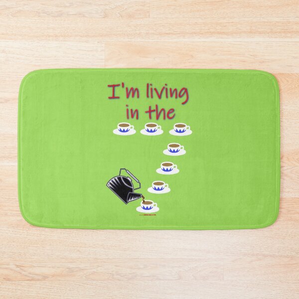 Item preview, I'm Living In The Seven Teas Design 2024 designed and sold by muz2142.