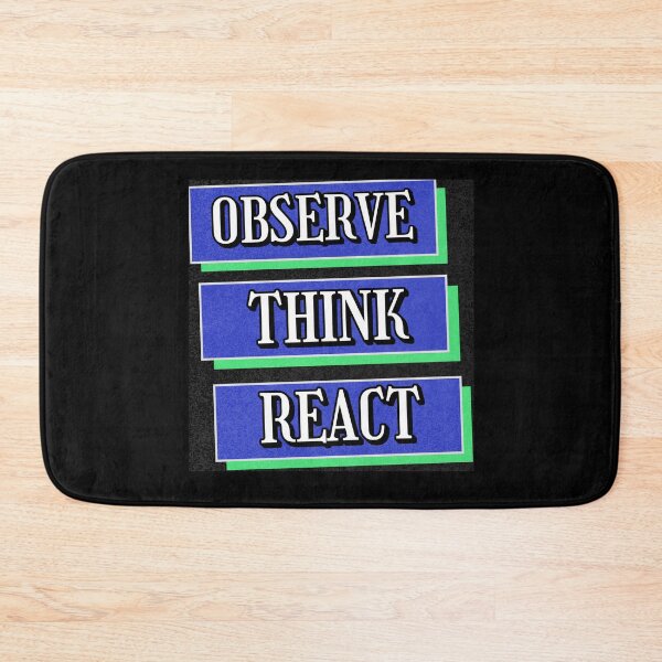 Item preview, Observe, Think, React - Inspirational Quote designed and sold by signshirtz.
