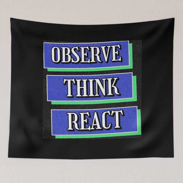 Item preview, Observe, Think, React - Inspirational Quote designed and sold by signshirtz.