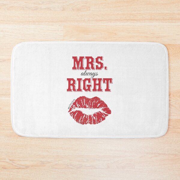 Item preview, Mrs. Always Right designed and sold by Sector-G91.