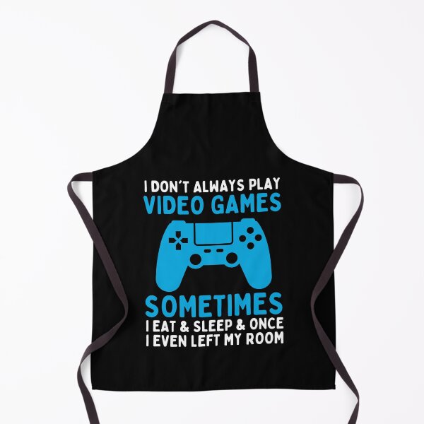 Item preview, Funny Gaming Enthusiast I Don't Always Play Video Games Gamer Humor designed and sold by MouDantArts.