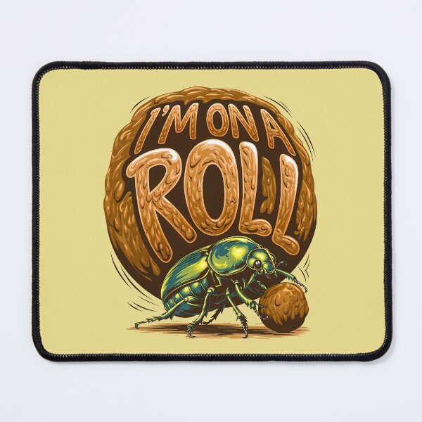 Item preview, I'm On A Roll Funny Dung Beetle Quote designed and sold by TheArtOfPat.