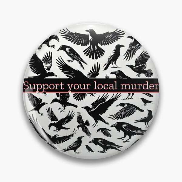 Item preview, Support your local murder designed and sold by pennymoon88.