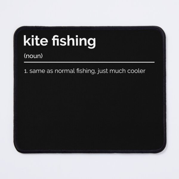Item preview, kite fishing (noun) 1. same as normal fishing, just much cooler designed and sold by Carroll-MB-Des.