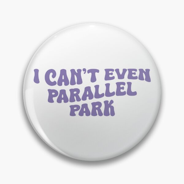 Item preview, I Can't Even Parallel Park (Purple Design) designed and sold by FilipeFerreira.