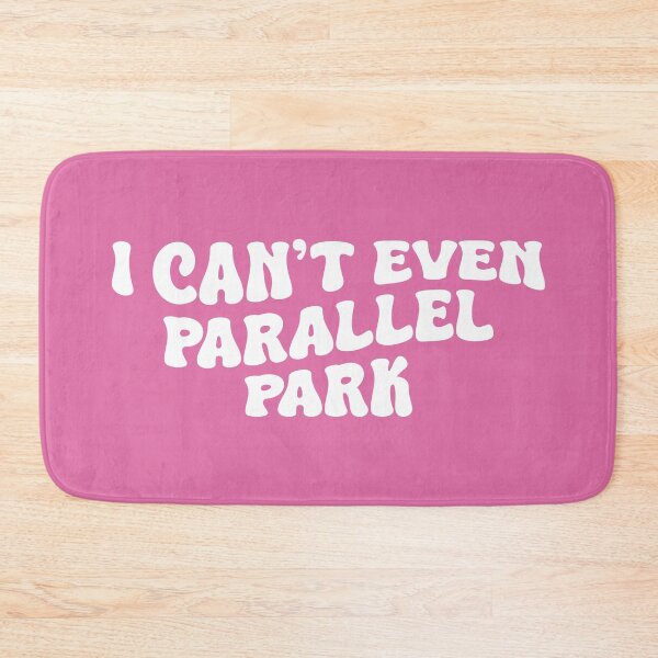 Item preview, I Can't Even Parallel Park (White Design | Pink BG) designed and sold by FilipeFerreira.
