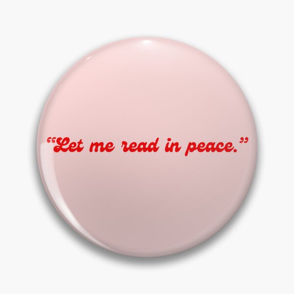 Item preview, Let Me Read In Peace designed and sold by AJdodd.