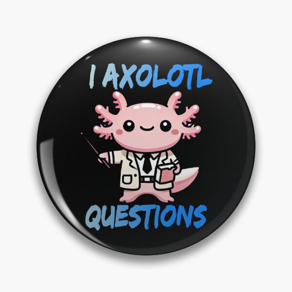 Item preview, I Axolotl Questions designed and sold by RetroPop23.