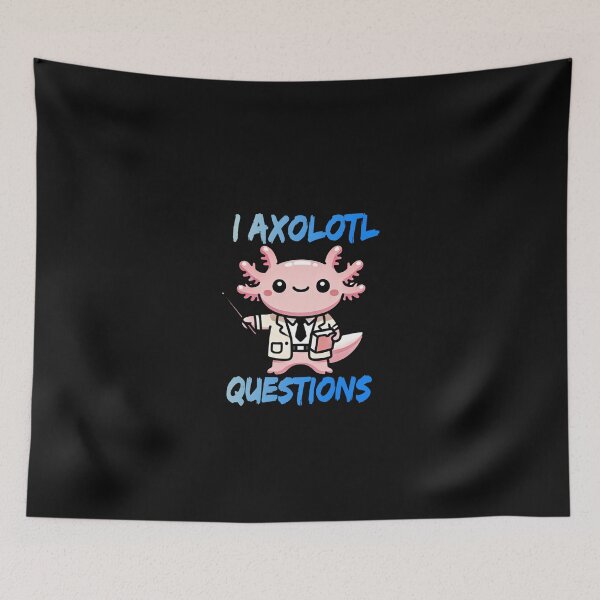 Item preview, I Axolotl Questions designed and sold by RetroPop23.