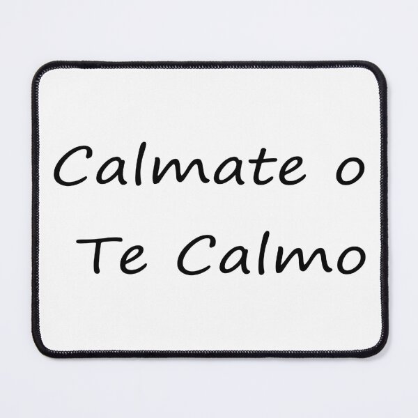 Item preview, Calmate o Te Calmo designed and sold by La-Chula-Chola.