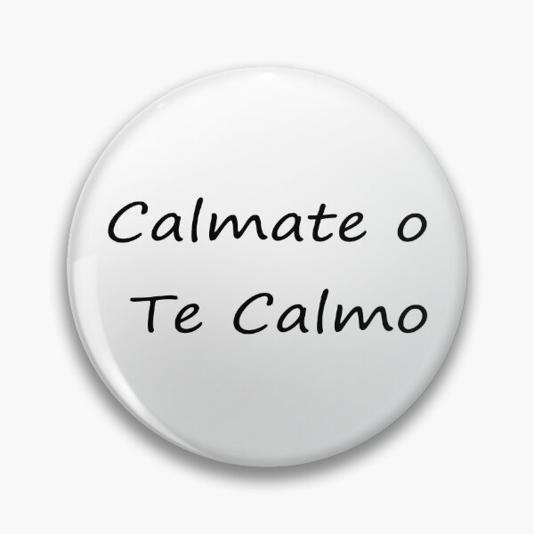 Item preview, Calmate o Te Calmo designed and sold by La-Chula-Chola.