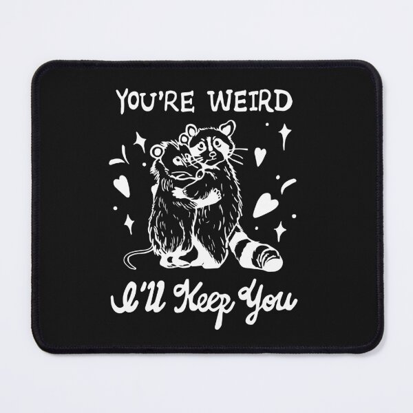 Item preview, Funny Introvert Raccoon Tanuki Platonic Friendship You're Weird I'll Keep You INFJ Quotes designed and sold by FociCreate.