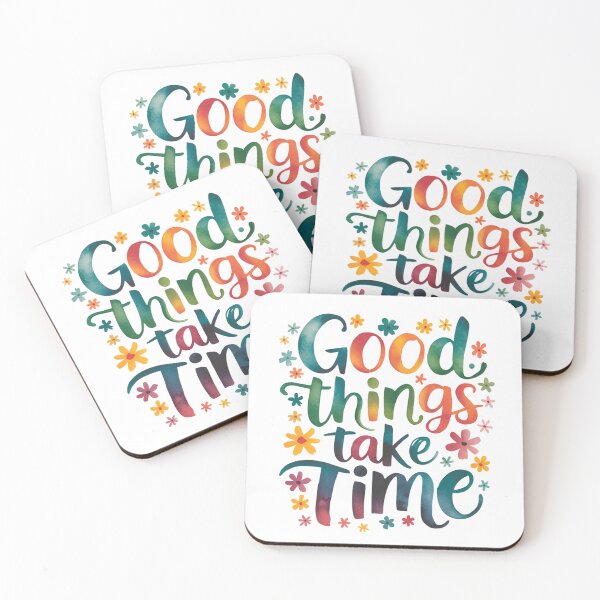 Item preview, Good things take time designed and sold by nimmitrends.