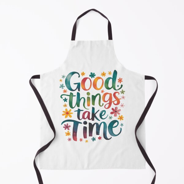 Item preview, Good things take time designed and sold by nimmitrends.