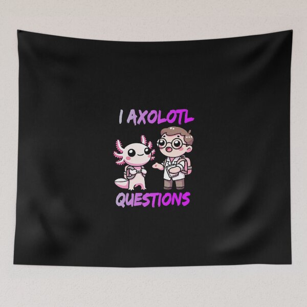 Item preview, I Axolotl Questions designed and sold by RetroPop23.