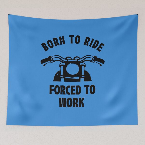 Item preview, Born to Ride Forced to Work designed and sold by 87-Aesthetics.