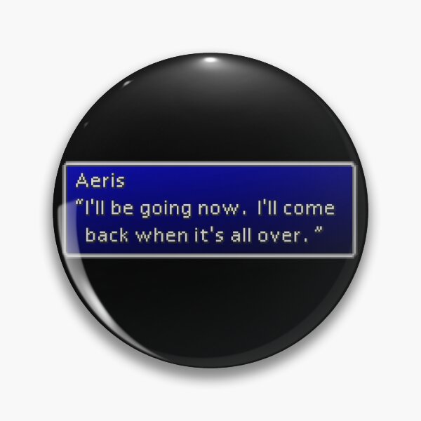 Item preview, I'll be going now - Aeris Gainsborough Dialogue Box designed and sold by MogsterMemes.
