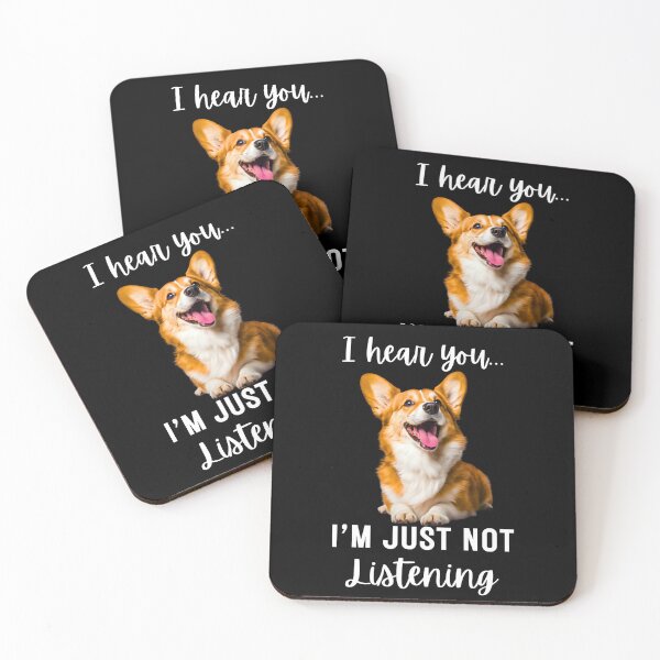 Item preview, Funny Corgi Design: 'I Hear You… I'm Just Not Listening designed and sold by Fredster1966.