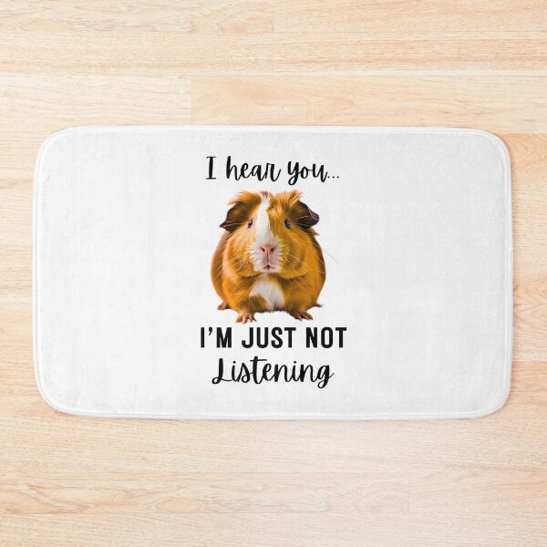 Item preview, Funny Guinea Pig Design: 'I Hear You... I'm Just Not Listening designed and sold by Fredster1966.