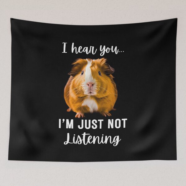 Item preview, Funny Guinea Pig Design: 'I Hear You... I'm Just Not Listening designed and sold by Fredster1966.